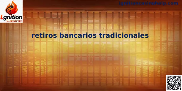 Guía de retiros bancarios tradicionales en Ignition Casino México